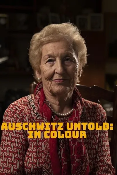 Auschwitz Untold: In Colour