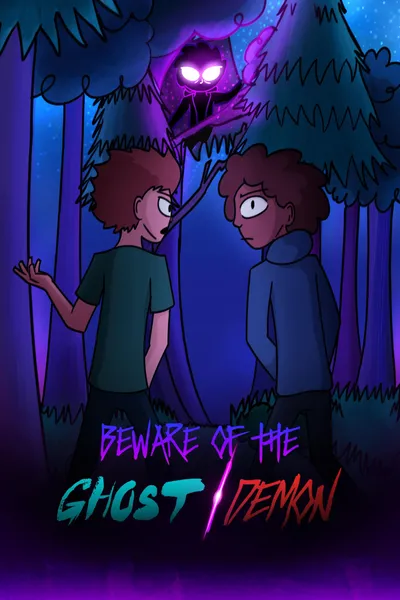 Beware of the Ghost/Demon