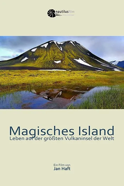 Magical Iceland: Living on the World's Largest Volcanic Island