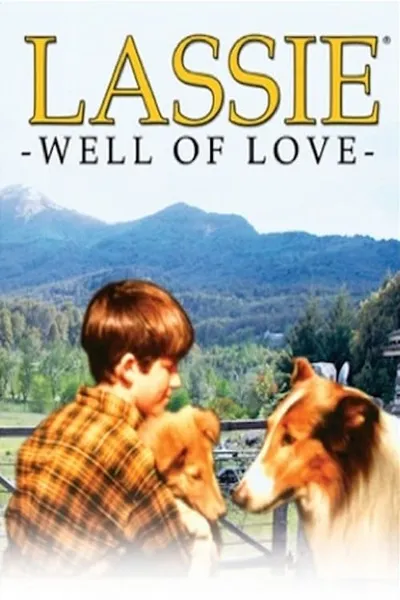 Lassie: Well of Love