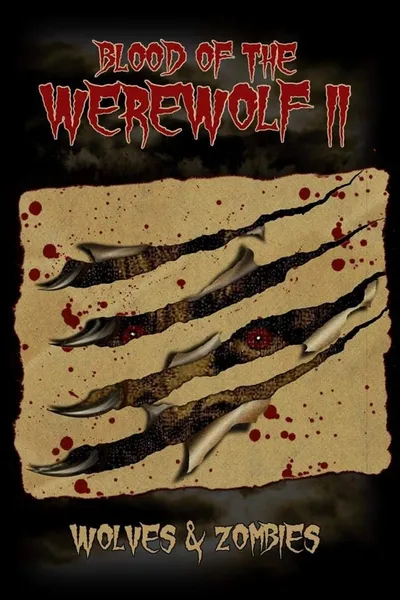 Blood of the Werewolf II: Wolves & Zombies