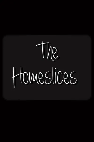 The Homeslices