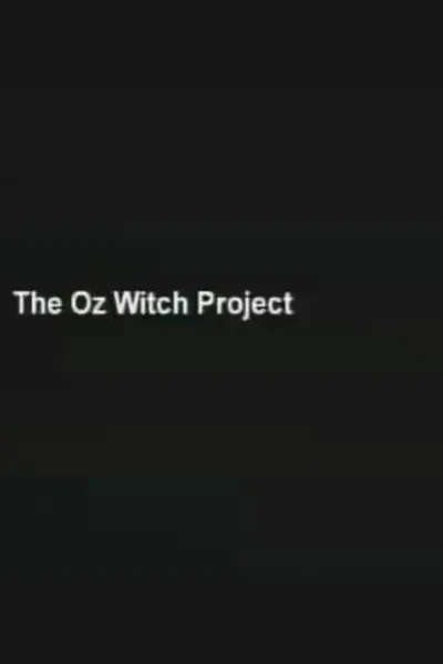 The Oz Witch Project