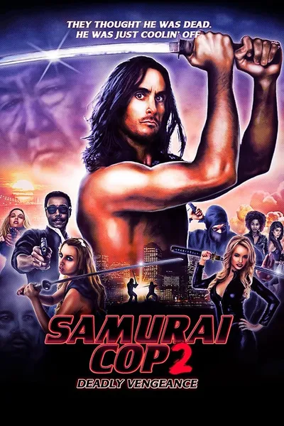 Samurai Cop 2: Deadly Vengeance