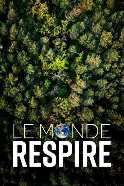 Le monde respire