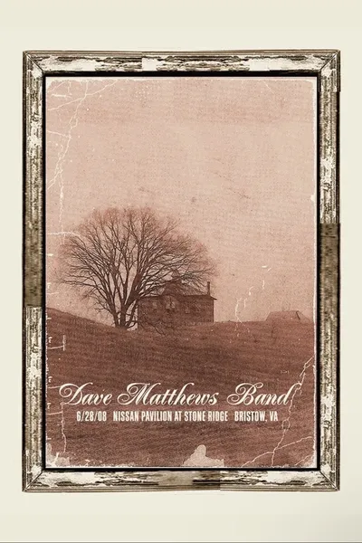 Dave Matthews Band: Nissan Pavilion at Stone Ridge - Bristow, VA - 6/28/08