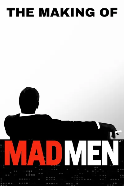 The Making of ‘Mad Men’