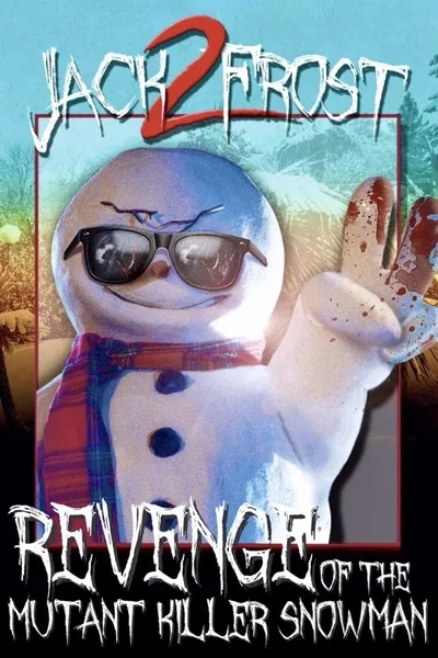 Jack Frost 2: The Revenge of the Mutant Killer Snowman