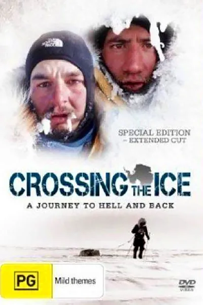 Crossing the Ice - A journey to hell and back