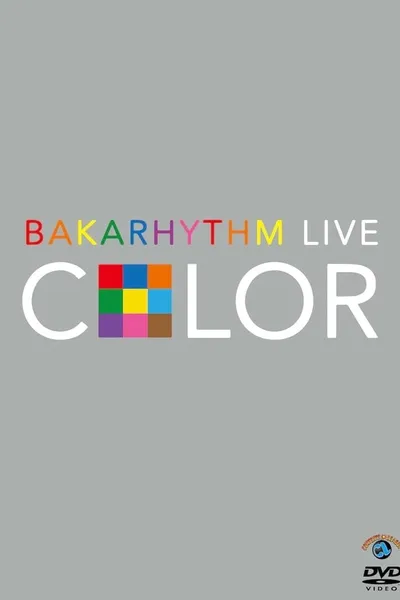 Bakarhythm Live 「COLOR」