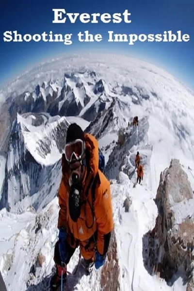 Everest: Shooting the Impossible