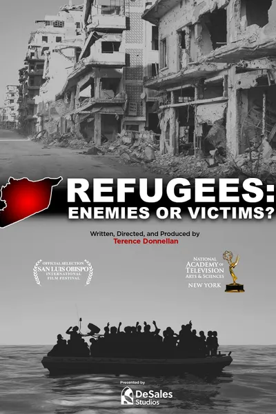 Refugees: Enemies or Victims?