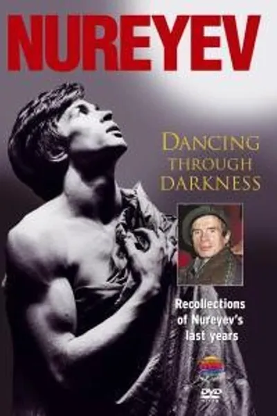 Nureyev: Dancing Through Darkness