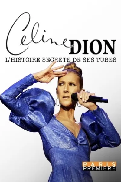 Celine Dion - L'Histoire Secrète de ses Tubes