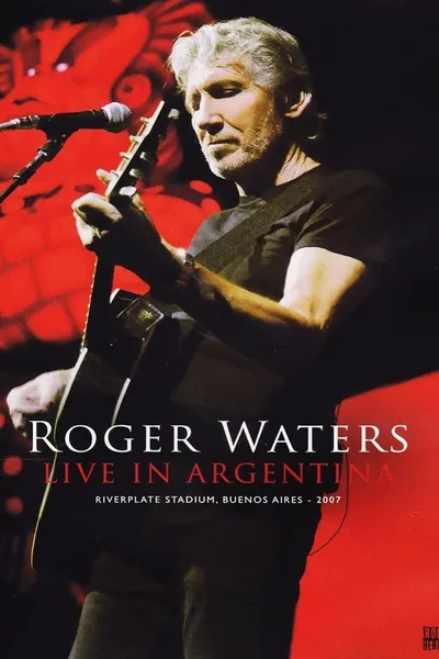 Roger Waters: Live in Argentina