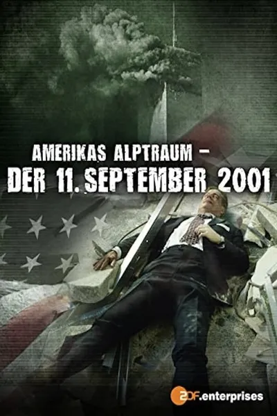 Amerikas Alptraum: Der 11. September 2001