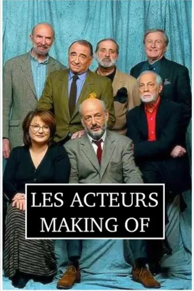 Les acteurs - Making of