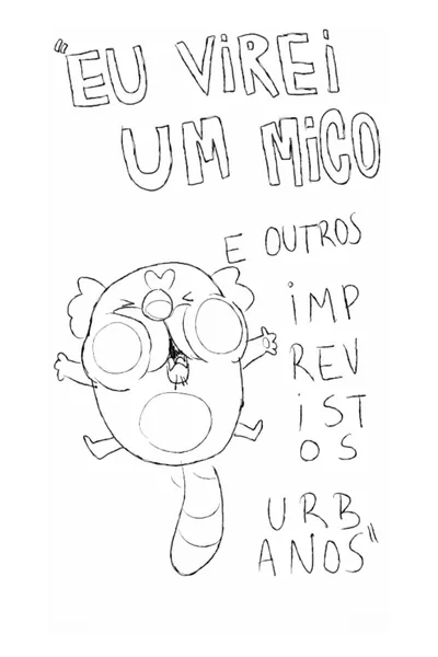 EU VIREI UM MICO e outros imprevistos urbanos