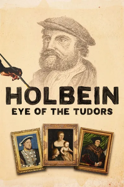 Holbein: Eye of the Tudors