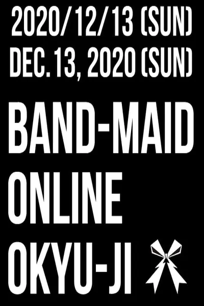 BAND-MAID - Third Online Okyu-Ji