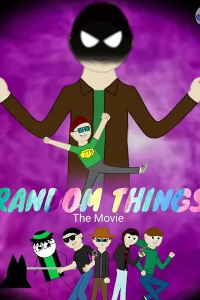 RANDOM THINGS The Movie