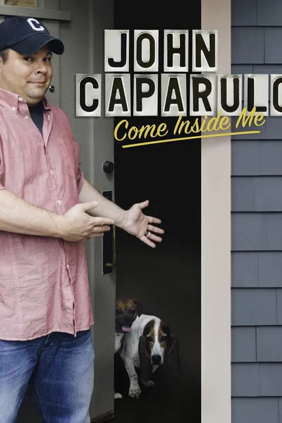 John Caparulo: Come Inside Me