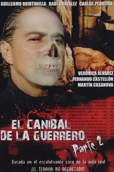 El caníbal de la Guerrero parte 2