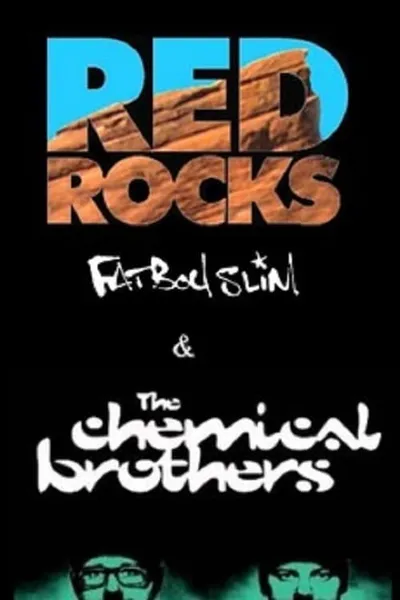 Fatboy Slim and The Chemical Brothers: Live at Red Rocks