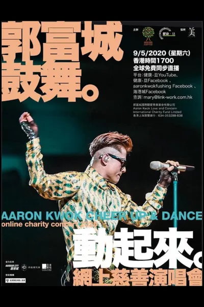 Aaron Kwok Cheer up & Dance Online Charity Concert 2020
