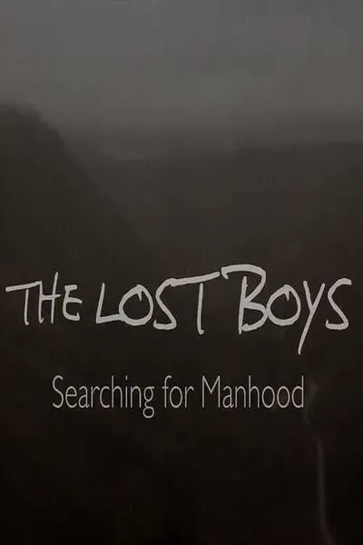The Lost Boys: Searching for Manhood