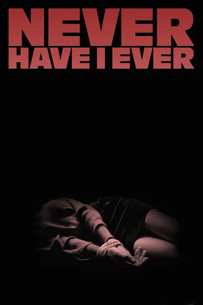 Never Have I Ever