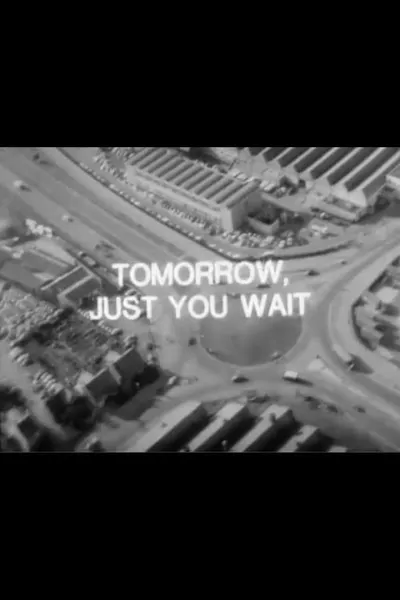 Tomorrow, Just You Wait