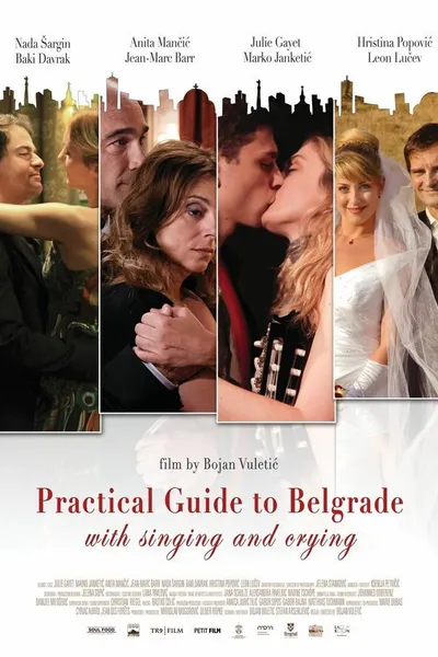 Practical Guide to Belgrade with Singing and Crying