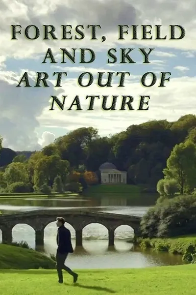 Forest, Field & Sky: Art Out of Nature