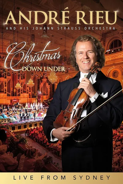 André Rieu - Christmas Down Under - Live from Sydney