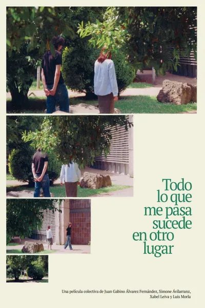 Todo lo que me pasa sucede en otro lugar
