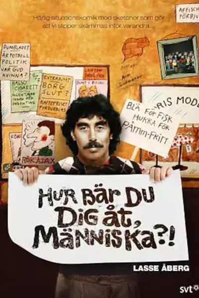 Hur bär du dig åt, människa?!
