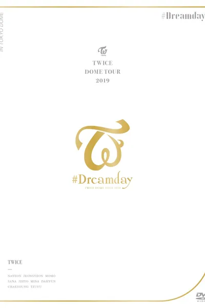 Twice Dome Tour 2019 "#Dreamday"