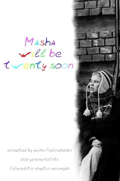 Masha will be 20 soon