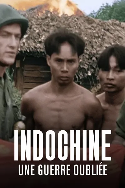 Indochine, une guerre oubliée