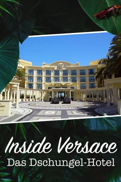 Inside Versace - Das Dschungel-Hotel