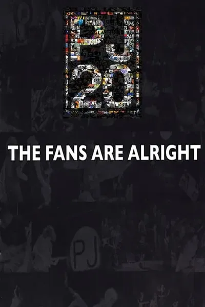 Pearl Jam Twenty - The Fans Are Alright