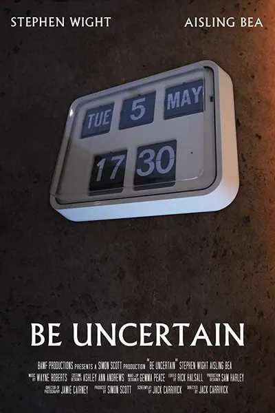 Be Uncertain