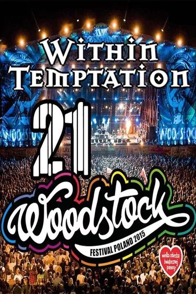 Within Temptation - Live at Woodstock 2015