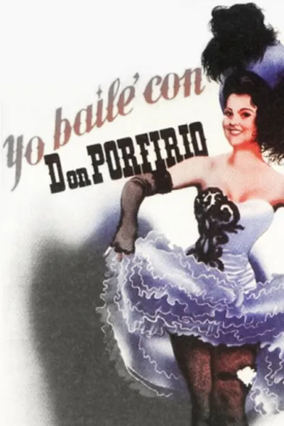 Yo bailé con Don Porfirio