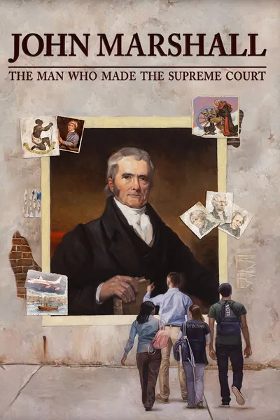 John Marshall: The Man Who Made the Supreme Court