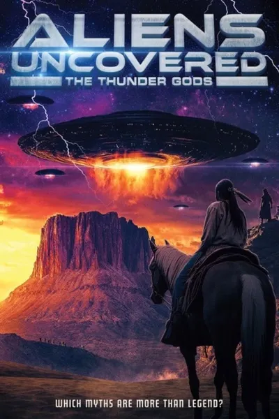 Aliens Uncovered: The Thunder Gods