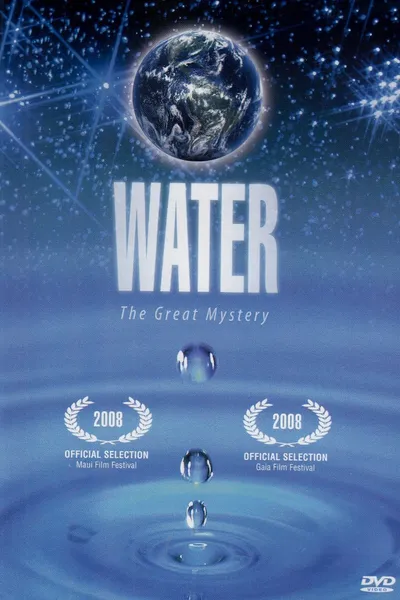 The Great Mystery of Water