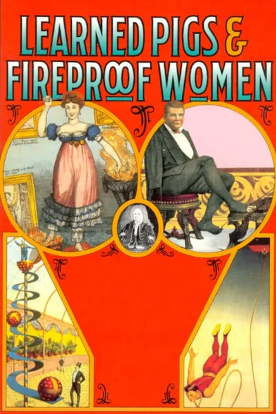 Learned Pigs and Fireproof Women
