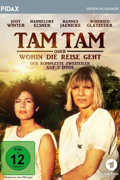 Tam Tam oder Wohin die Reise geht
